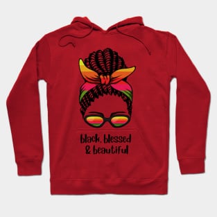 Black, blessed and beautiful Hoodie